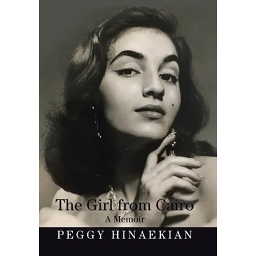 The Girl from Cairo: A Memoir - Hardcover