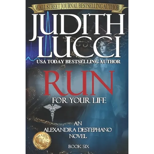 RUN For Your Life: Alexandra Destephano Book 6 - Paperback