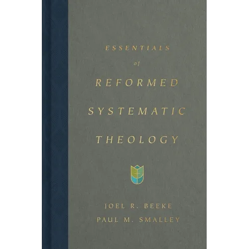 Essentials of Reformed Systematic Theology - Hardcover