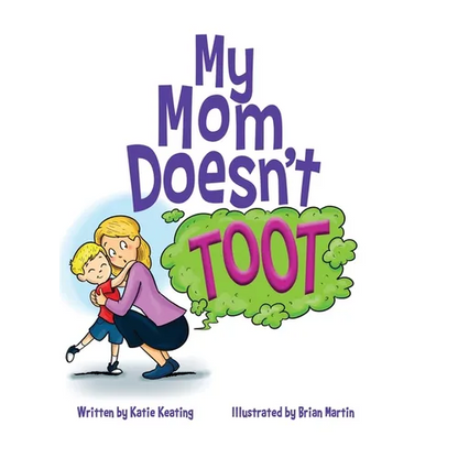 My Mom Doesn't Toot - Hardcover