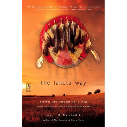 The Lakota Way: Stories and Lessons for Living - Paperback