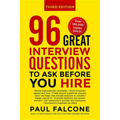 The 96 Great Interview Questions to Ask Before You Hire - Paperback