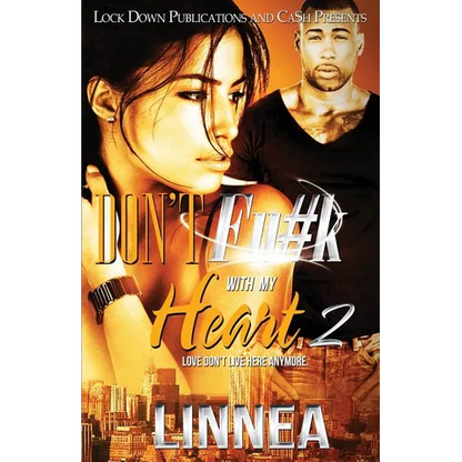 Don't F#ck with My Heart 2: Love Don't Live Here Anymore - Paperback