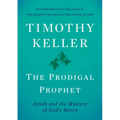 The Prodigal Prophet: Jonah and the Mystery of God's Mercy - Hardcover