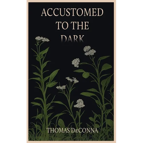 Accustomed to the Dark - Paperback