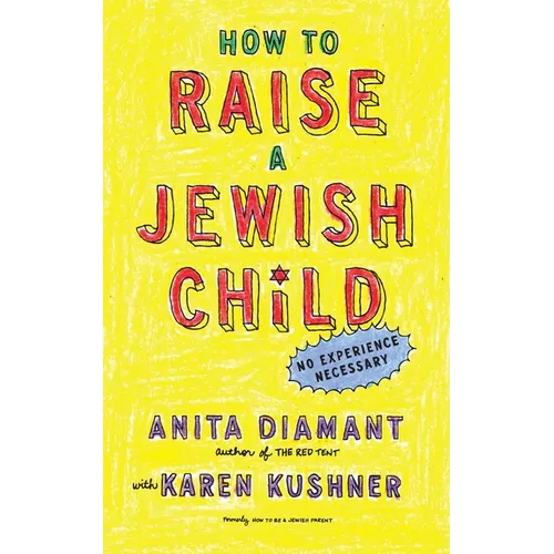 How to Raise a Jewish Child: A Practical Handbook for Family Life - Paperback