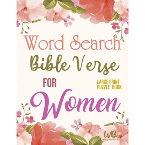 Bible Verse Word Search For Women: large print puzzle book: keep your mind active, nourish your spirit, selected verses - Paperback