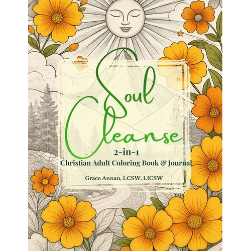 Soul Cleanse: 2-in-1 Christian Adult Coloring Book & Journal - Paperback
