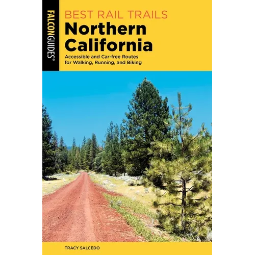 Best Rail Trails Northern California - Paperback