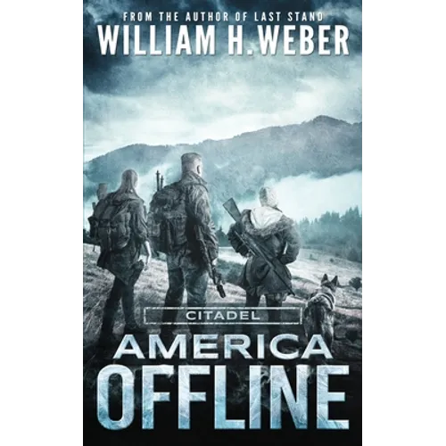 America Offline: Citadel (A Post-Apocalyptic Survival Series) - Paperback