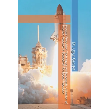 Nuclear Propulsion Techniques for Spacecraft: Utilization of Nuclear Reactors in Spacecraft for Space Propulsion - Paperback