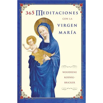 El 365 Meditaciones Con La Virgen Mar������a: A Daily Guide to Mary's Wisdom and Comfort - Paperback