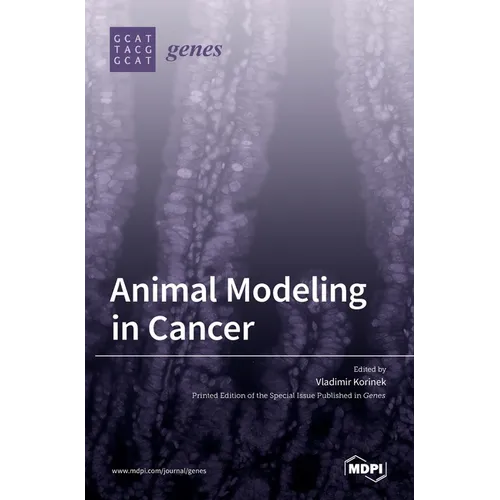 Animal Modeling in Cancer - Hardcover