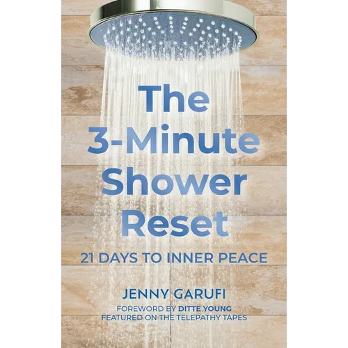 The 3 Minute Shower Reset: 21 Days to Inner Peace: 21 Days to Inner Peace. - Paperback