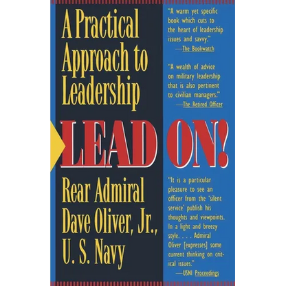 Lead On!: A Practical Approach to Leadership - Paperback