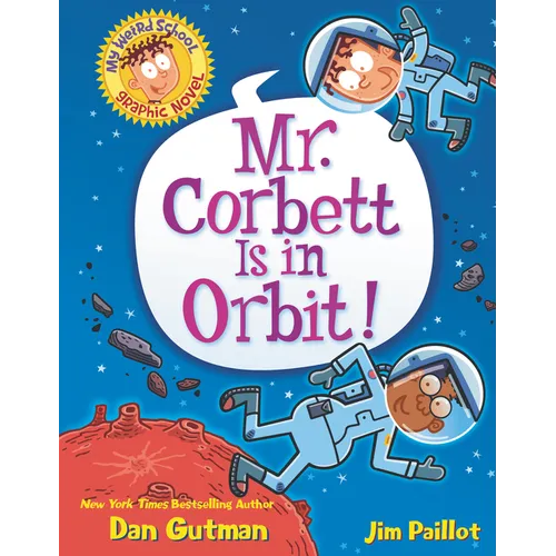 My Weird School Graphic Novel: Mr. Corbett Is in Orbit!: A Graphic Novel - Paperback