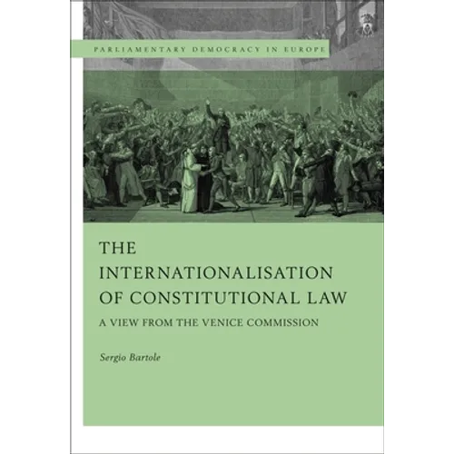 The Internationalisation of Constitutional Law: A View from the Venice Commission - Paperback