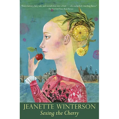 Sexing the Cherry - Paperback