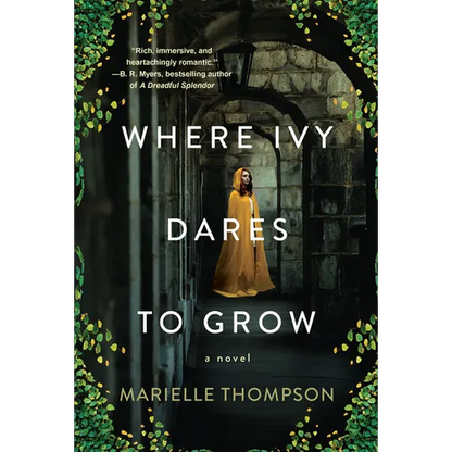 Where Ivy Dares to Grow: A Gothic Time Travel Love Story - Paperback