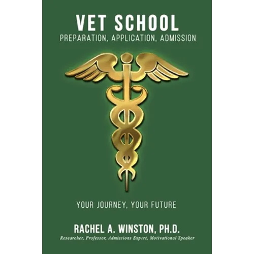 Vet School: Preparation, Application, Admission - Paperback