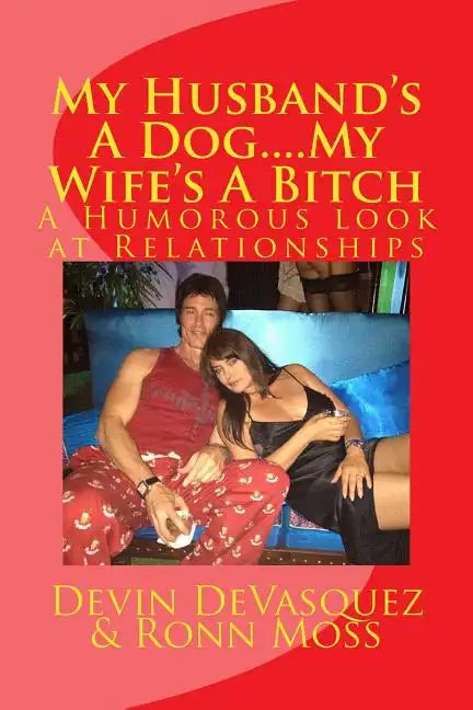 My Husband's A Dog... My Wife's A Bitch - Paperback