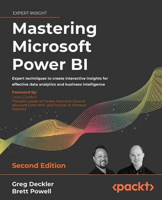 Mastering Microsoft Power BI - Second Edition: Expert techniques to create interactive insights for effective data analytics and business intelligence - Paperback