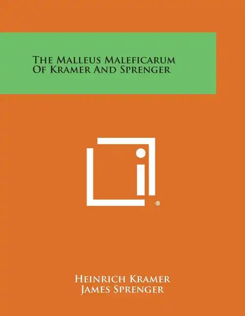 The Malleus Maleficarum of Kramer and Sprenger - Paperback