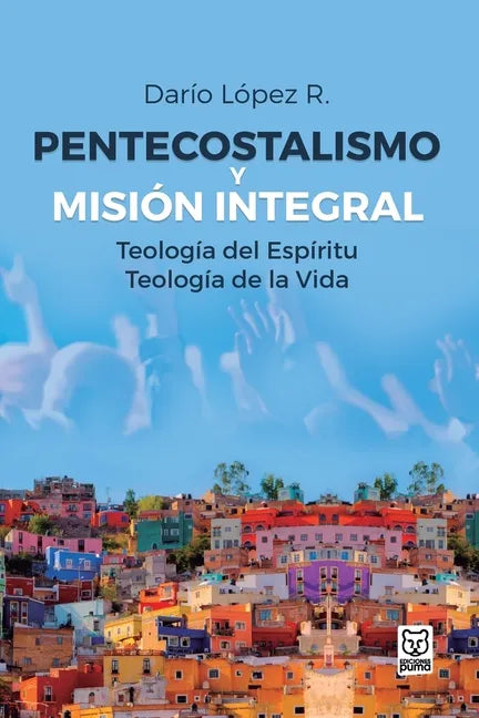 Pentecostalismo Y Misión Integral - Paperback