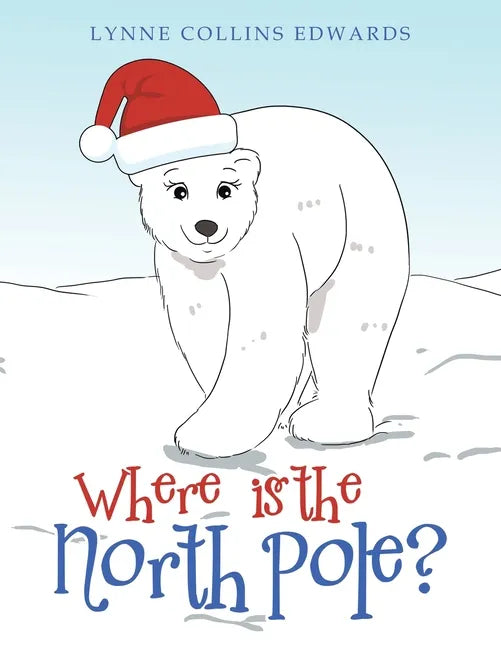 Where Is the North Pole? - Paperback