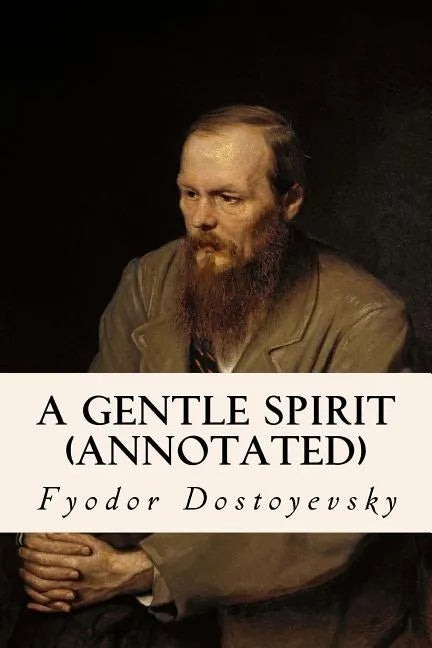 A Gentle Spirit (annotated) - Paperback