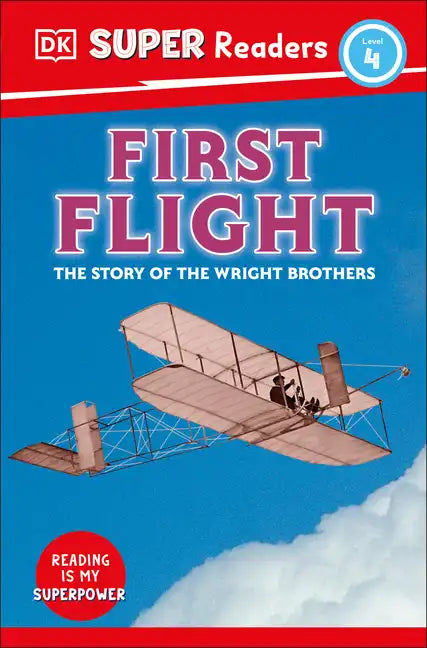 DK Super Readers Level 4 First Flight: The Story of the Wright Brothers - Paperback