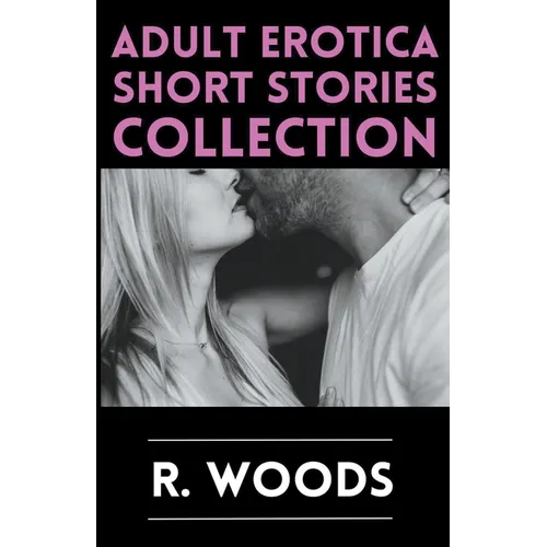 Adult Erotica Short Stories - Paperback