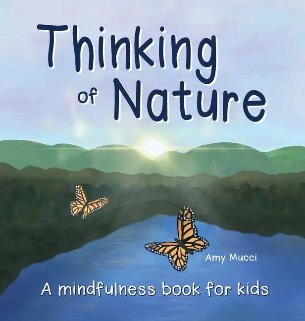 Thinking of Nature: A mindfulness book for kids - Hardcover