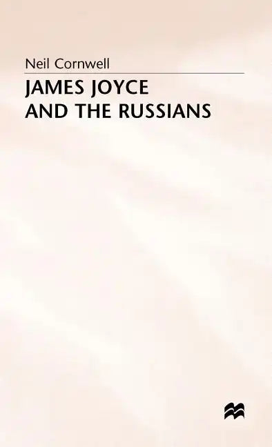 James Joyce and the Russians - Hardcover