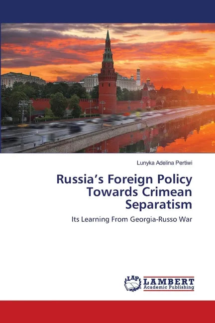 Russia's Foreign Policy Towards Crimean Separatism - Paperback