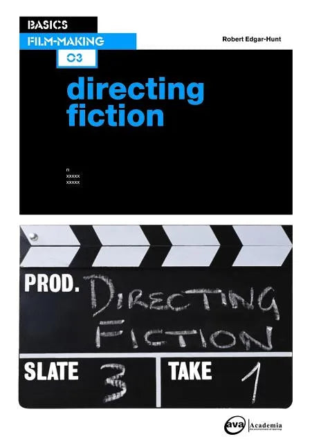 Basics Film-Making 03: Directing Fiction - Paperback