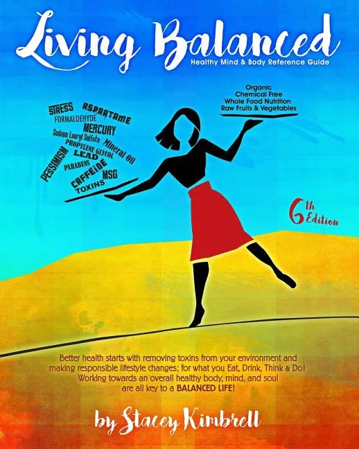 Living Balanced: Healthy Mind & Body Reference Guide 6th Edition - Paperback