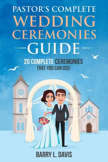 Pastor's Complete Wedding Ceremonies Guide - Paperback