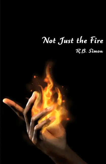 Not Just the Fire - Paperback
