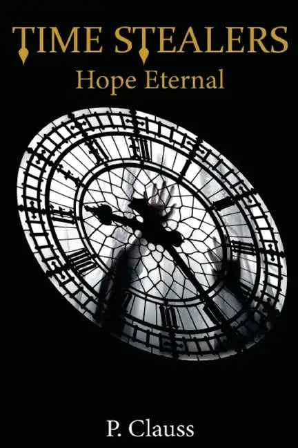 Time Stealers: Hope Eternal - Paperback