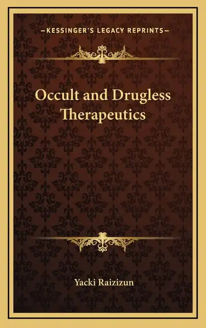 Occult and Drugless Therapeutics - Hardcover