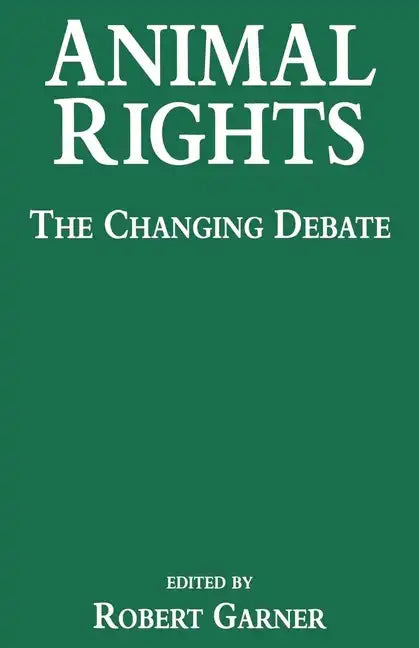 Animal Rights: The Changing Debate - Paperback