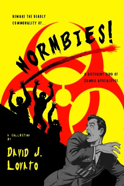 Normbies!: A Different Kind of Zombie Apocalypse - Paperback