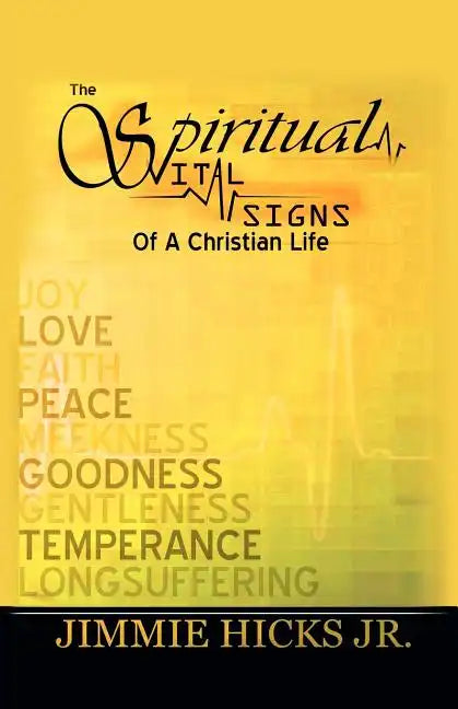 The Spiritual Vital Signs of a Christian Life - Paperback
