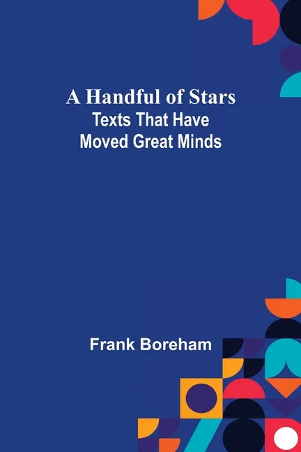 A Handful of Stars: Texts That Have Moved Great Minds - Paperback