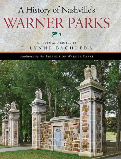 A History of Nashville's Warner Parks - Hardcover