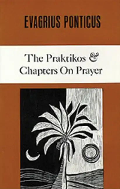 The Praktikos & Chapters on Prayer: Volume 4 - Paperback