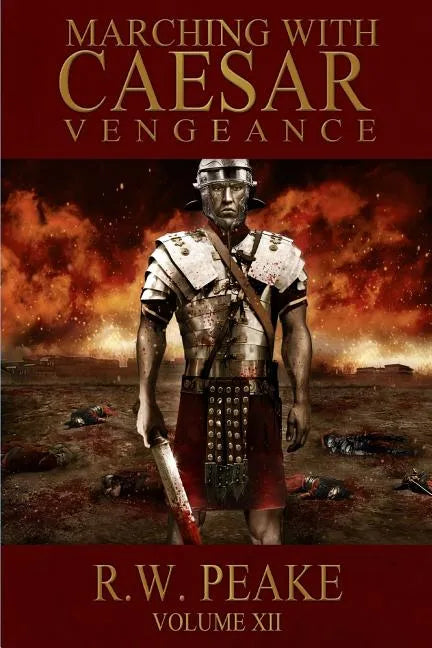 Marching With Caesar: Vengeance - Paperback