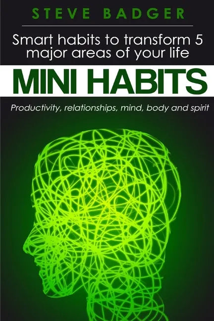 Mini Habits: Smart habits to transform 5 major areas of your life - Paperback