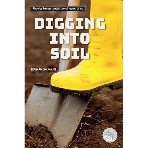 Digging Into Soil - Hardcover